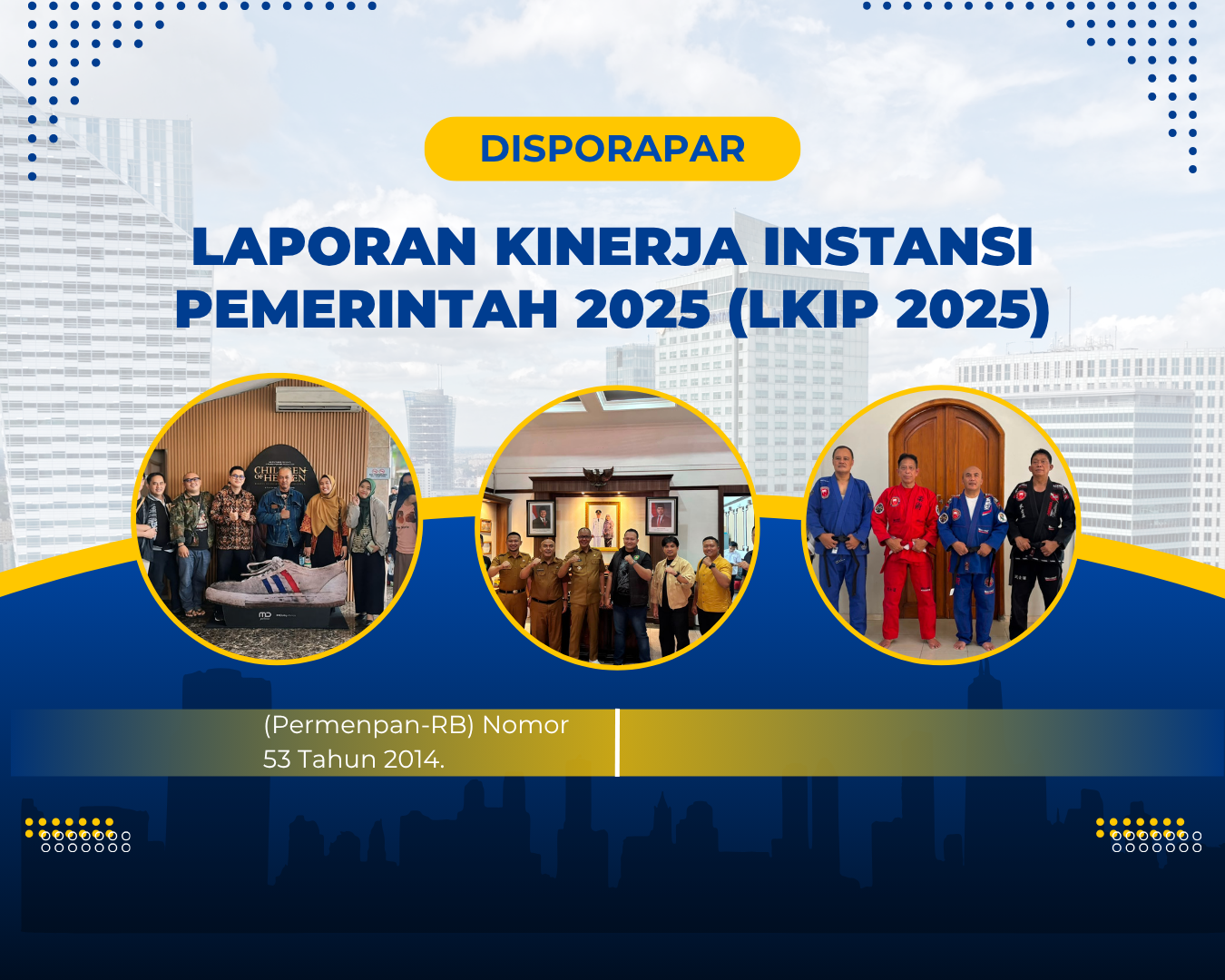 LAPORAN KINERJA INSTANSI PEMERINTAH 2025 (LKIP 2025)
